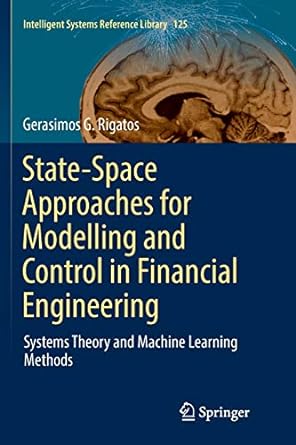 state space approaches for modelling and control in financial engineering systems theory and machine learning