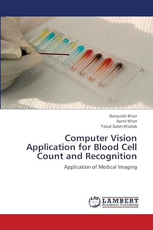 computer vision application for blood cell count and recognition application of medical imaging 1st edition