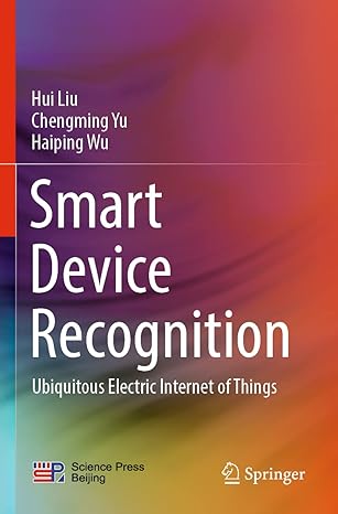 smart device recognition ubiquitous electric internet of things 1st edition hui liu ,chengming yu ,haiping wu