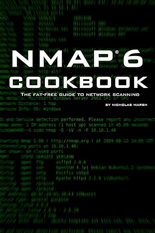 nmap 6 cookbook the fat free guide to network security scanning 1st edition nicholas marsh 1507781385,