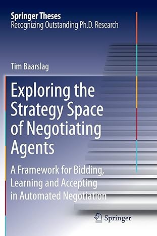 exploring the strategy space of negotiating agents a framework for bidding learning and accepting in