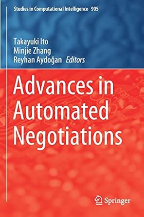 advances in automated negotiations 1st edition takayuki ito ,minjie zhang ,reyhan aydogan 981155871x,