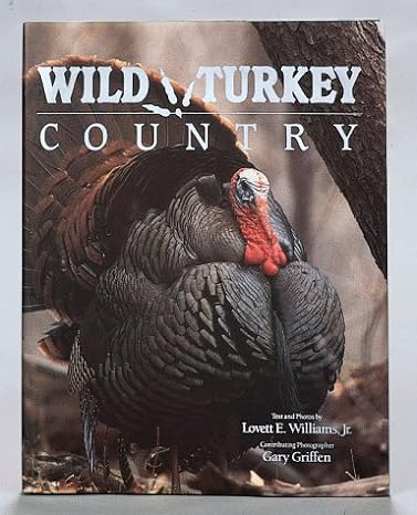 wild turkey country 1st edition lovett e williams ,gary w griffen 1559712066, 978-1559712064