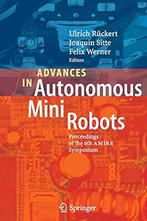 advances in autonomous mini robots proceedings of the 6 th amire symposium 1st edition ulrich ruckert ,sitte