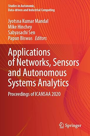 applications of networks sensors and autonomous systems analytics proceedings of icansaa 2020 1st edition