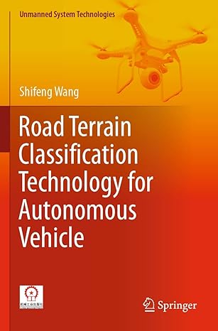 road terrain classification technology for autonomous vehicle 1st edition shifeng wang 9811361576,
