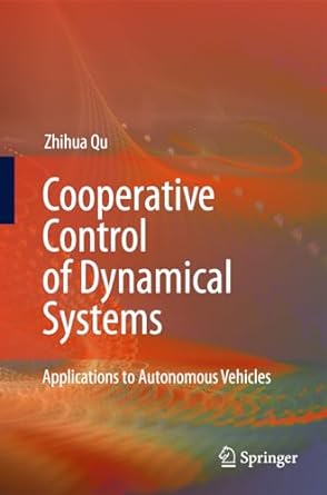 cooperative control of dynamical systems applications to autonomous vehicles 1st edition zhihua qu