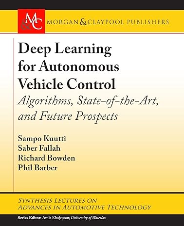 deep learning for autonomous vehicle control algorithms state of the art and future prospects 1st edition
