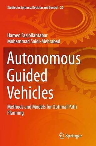 autonomous guided vehicles methods and models for optimal path planning 1st edition hamed fazlollahtabar