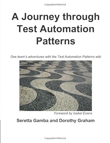 a journey through test automation patterns one teams adventures with the test automation patterns wiki 1st