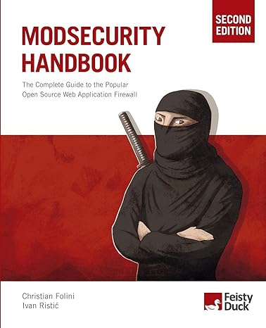 modsecurity handbook the complete guide to the popular open source web application firewall 2nd edition
