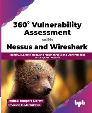 360 vulnerability assessment with nessus and wireshark identify evaluate treat and report threats and