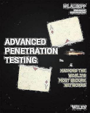 advanced penetration testing hacking the world s most secure networks 1st edition wil allsopp 1119367689,