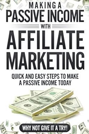 making a passive income with affiliate marketing have you ever wondered how to earn that extra bit of cash