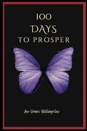 100 days to prosper a book designed to be a tool for taking accountability logging your progress towards