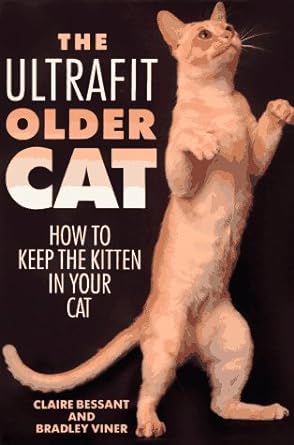 the ultrafit older cat how to keep the kitten in your cat 1st edition claire bessant ,bradley viner
