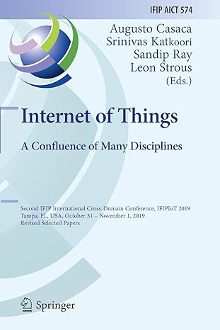 internet of things a confluence of many disciplines ifip aict 574 1st edition augusto casaca ,srinivas