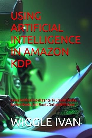 using artificial intelligence in amazon kdp using artificial intelligence to create books market books sell