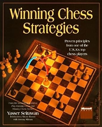 winning chess strategies proven principles from one of the u s a s top chess players 1st edition yasser