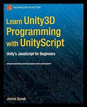 learn unity3d programming with unityscript unitys javascript for beginners 1st edition janine suvak b01m0zdf8n