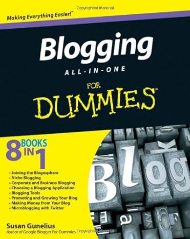 blogging all in one for dummies 1st edition susan gunelius 0470573775, 978-0470573778