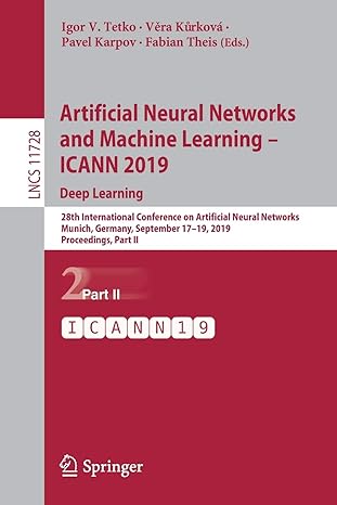 artificial neural networks and machine learning icann 2019 deep learning 28th international conference on