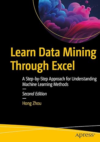 learn data mining through excel a step by step approach for understanding machine learning methods 2nd