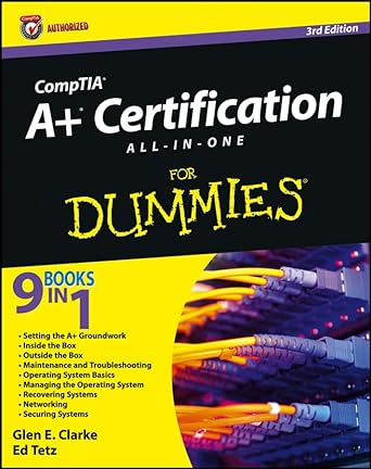 comptia a+ certification all in one for dummies 3rd edition glen e clarke ,edward tetz 111809879x,