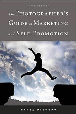 the photographer s guide to marketing and self promotion 5th edition maria piscopo 1621535479, 978-1621535478