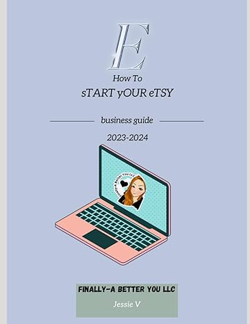 how to start an etsy store 2023 2024 a business coaches guide to success 1st edition jessie v 979-8892385923