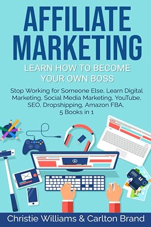 affiliate marketing learn how to become your own boss stop working for someone else learn digital marketing