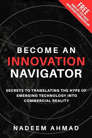become an innovation navigator secrets to translating the hype of emerging technology into commercial reality