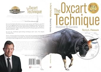 the oxcart technique blueprint for success 1st edition terry fossum 1954759738, 978-1954759732