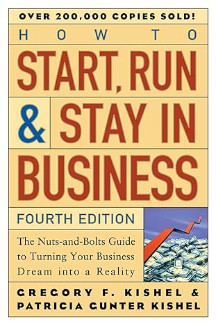how to start run and stay in business the nuts and bolts guide to turning your business dream into a reality