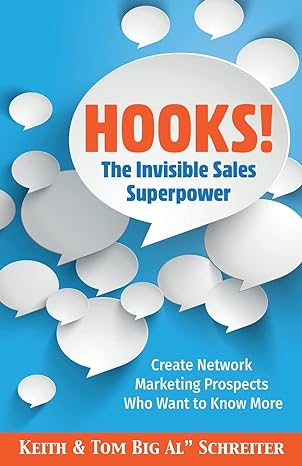 hooks the invisible sales superpower create network marketing prospects who want to know more 1st edition