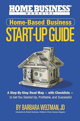 home based business start up guide a step by step road map with checklists to get you started up profitable