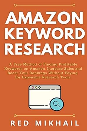 amazon keyword research a free method of finding profitable keywords on amazon increase sales and boost your