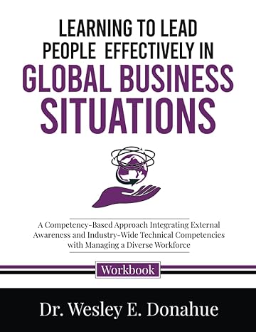 learning to lead people effectively in global business situations a competency based approach integrating