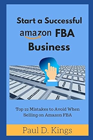 start a successful amazon fba business top 22 mistakes to avoid when selling on amazon fba 1st edition paul