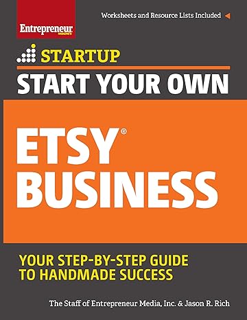 start your own etsy business handmade goods crafts jewelry and more 1st edition the staff of entrepreneur