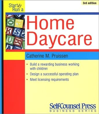 start and run a home daycare by pruissen catherine 1st edition catherine m. pruissen b008augs7g