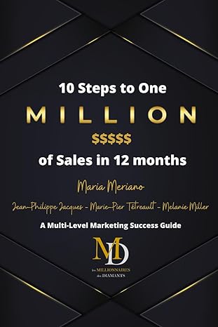 10 steps to one million $$$$$ sales in 12 months a multi level marteking success guide 1st edition maria