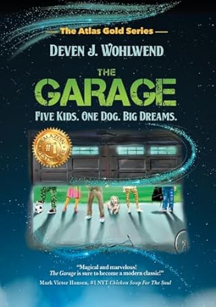 the garage five kids one dog big dreams 1st edition deven j. wohlwend 979-8885810289