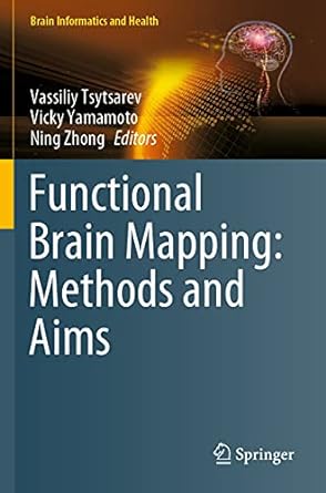 functional brain mapping methods and aims 1st edition vassiliy tsytsarev ,vicky yamamoto ,ning zhong