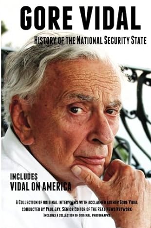 gore vidal history of the national security state includes vidal on america 1st edition the real news network