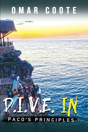 d i v e in paco s principles 1st edition omar coote ,carla dupont 979-8218109189