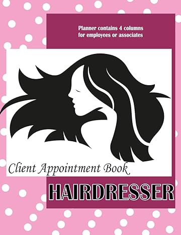 hairdresser client appointment book / planner contains 4 columns for employees or associates daily and hourly