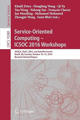service oriented computing icsoc 2016 workshops asoca isycc bsci and satellite events banff ab canada october