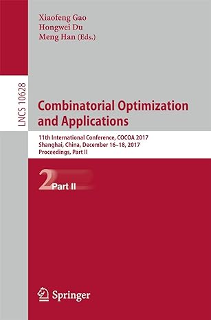 combinatorial optimization and applications 11th international conference cocoa 2017 shanghai china december