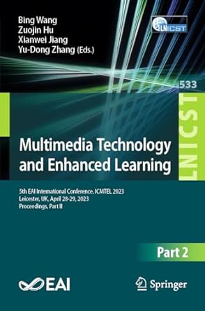multimedia technology and enhanced learning 5th eai international conference icmtel 2023 leicester uk april